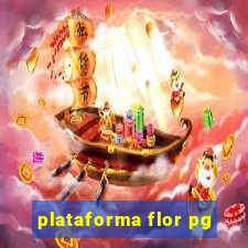 plataforma flor pg